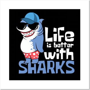 Life is Better With Sharks Funny Posters and Art